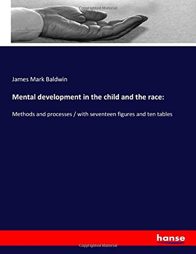 mental development in the child and the race methods and processes with