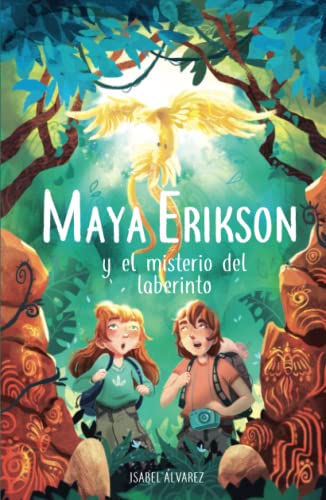 maya erikson y el misterio del laberinto un emocionante libro de aventuras