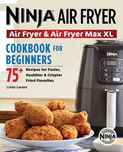 ninja air fryer cookbook for beginners 75 recipes for faster healthier