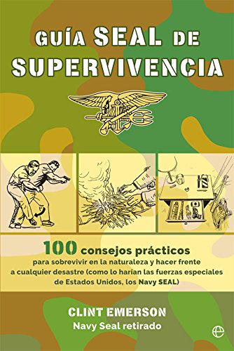 gua seal de supervivencia 100 consejos prcticos para sobrevivir en la