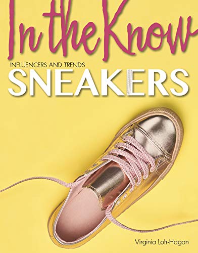 sneakers in the know influencers and trends english edition